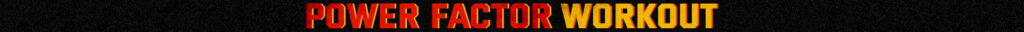 THE OFFICIAL POWER FACTOR WORKOUT WEBSITE - PETE SISCO